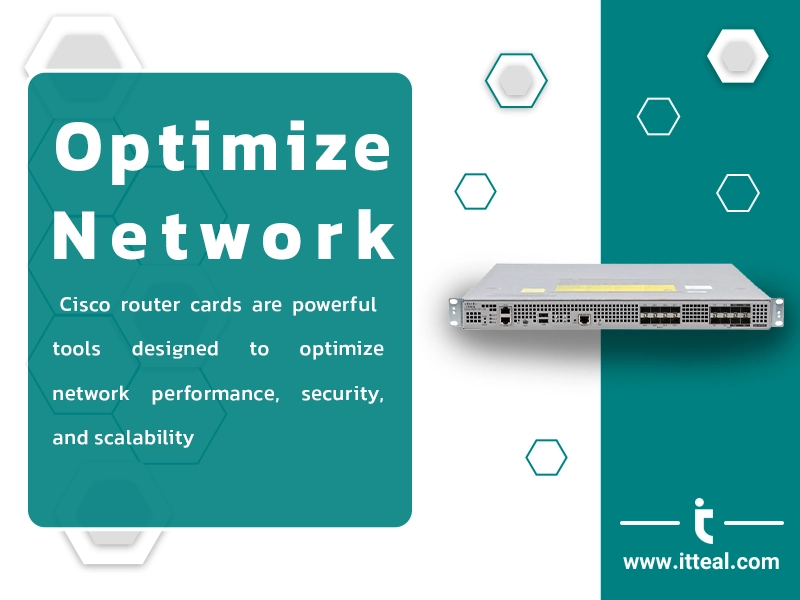 to optimize network Cisco router card is a powerful tool