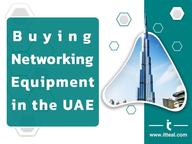 buying network equipment in the UAE