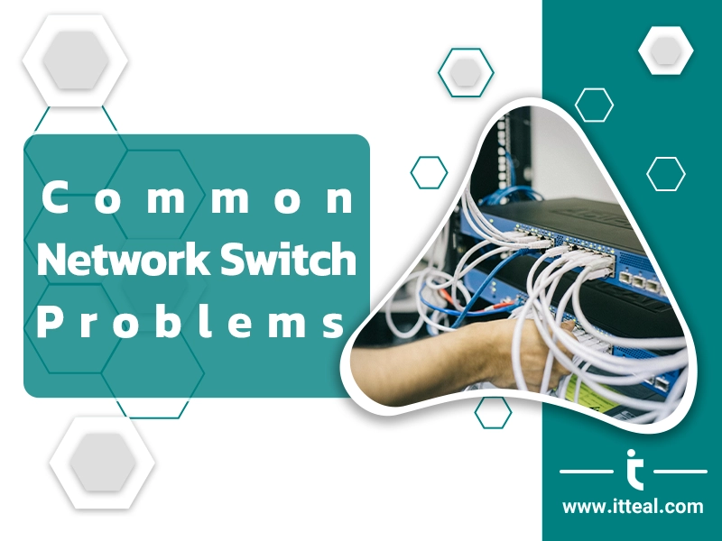 common network switch problems