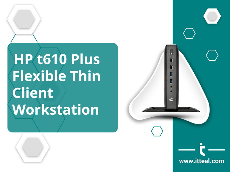 HP t610 Plus Flexible Thin Client Workstation